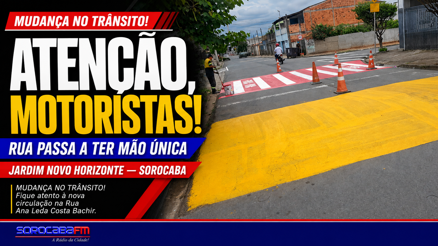 ATENÇÃO, MOTORISTAS! Rua do Jardim Novo Horizonte passa a ter mão única e exige mudança de trajeto em Sorocaba