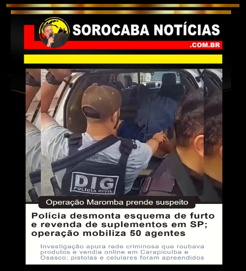 Polícia desmonta esquema de furto e revenda de suplementos em SP; operação mobiliza 50 agentes
