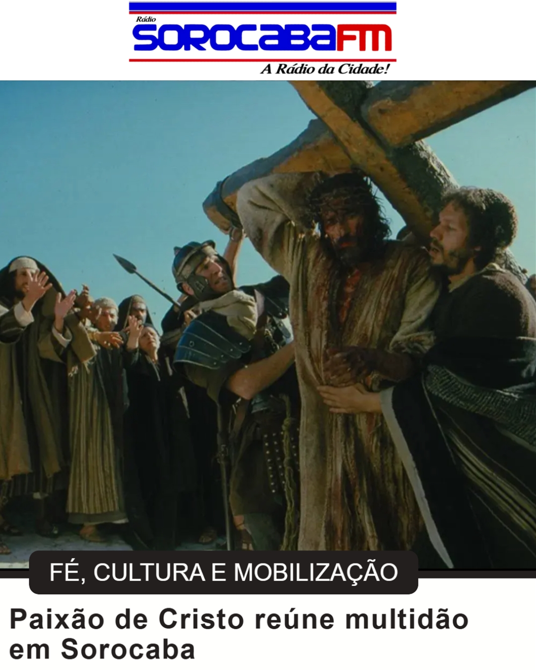 Paixão de Cristo reúne multidão em Sorocaba