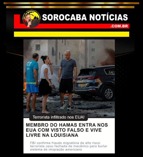 Terrorista do Hamas entrou nos EUA com visto falso e viveu livre na Louisiana.