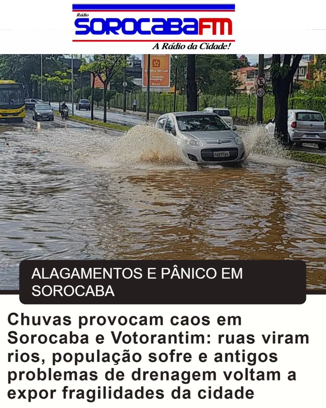 Chuvas provocam caos em Sorocaba e Votorantim: ruas viram rios, população sofre e antigos problemas de drenagem voltam a expor fragilidades da cidade