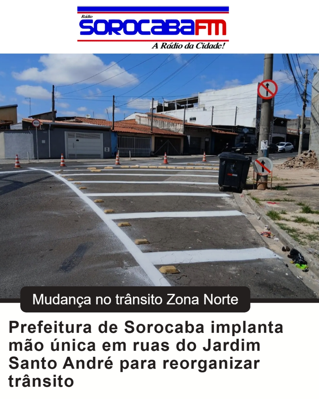 Prefeitura de Sorocaba implanta mão única em ruas do Jardim Santo André para reorganizar trânsito