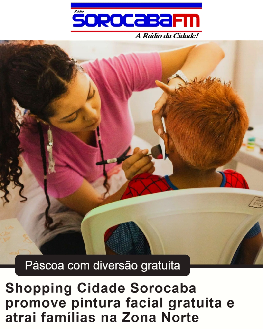 Shopping Cidade Sorocaba promove pintura facial gratuita e atrai famílias na Zona Norte