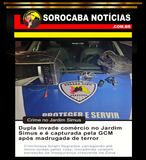 GCM prende dupla após furto em comércio no Jardim Simus, em Sorocaba. População se revolta com crimes em alta e cobra mais segurança.
