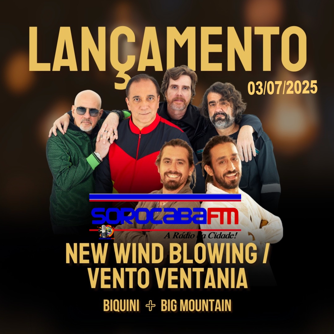 HOJE TEM A NOVA VERSÃO DE VENTO VENTANIA COM O BIQUÍNI CAVADÃO E A BANDA AMERICANA BIG MOUNTAIN NA RÁDIO SOROCABA FM.