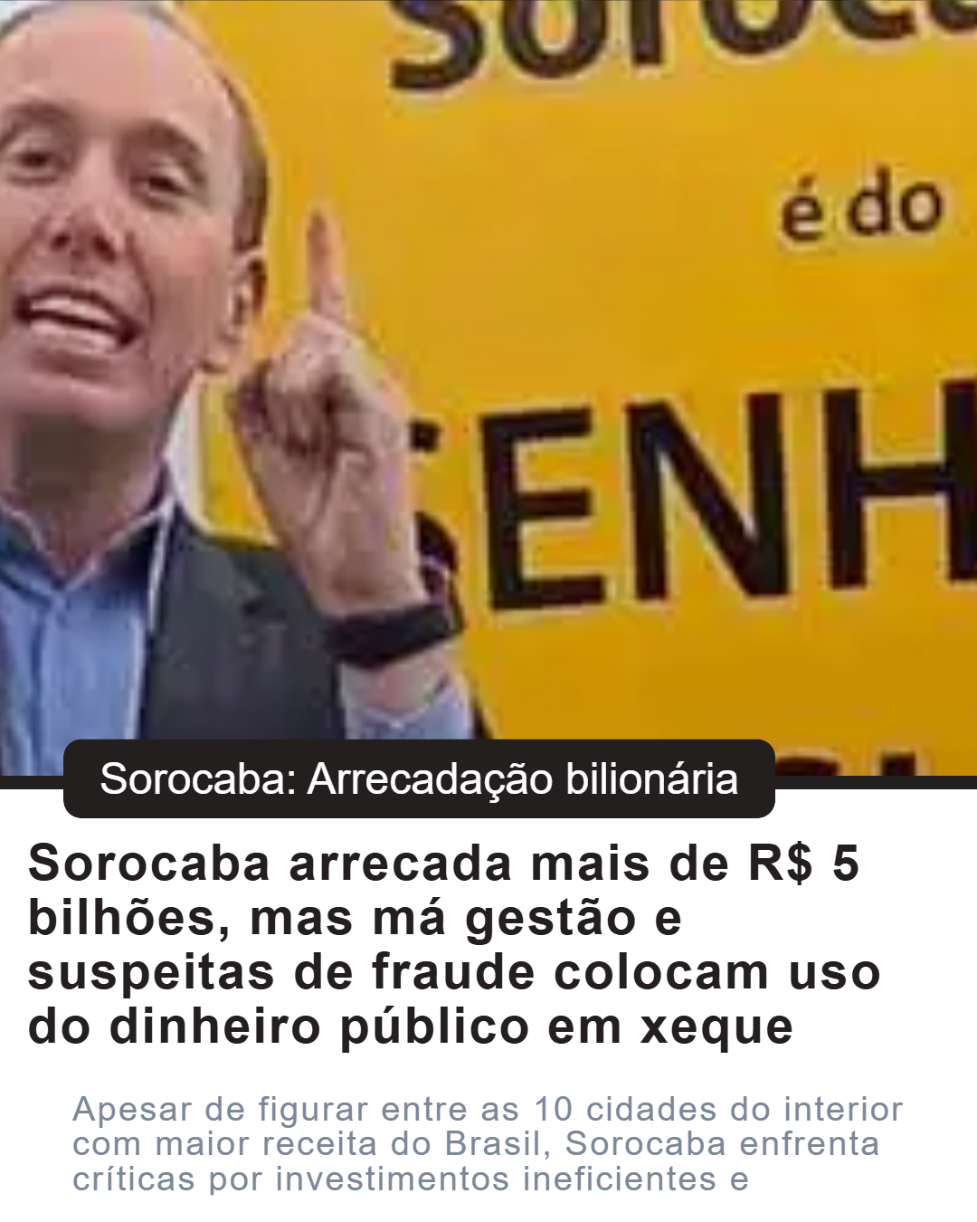 Sorocaba entre cidades com maior receita orçamentária do Brasil; investigação aponta rombo e esquema sob Rodrigo Manga