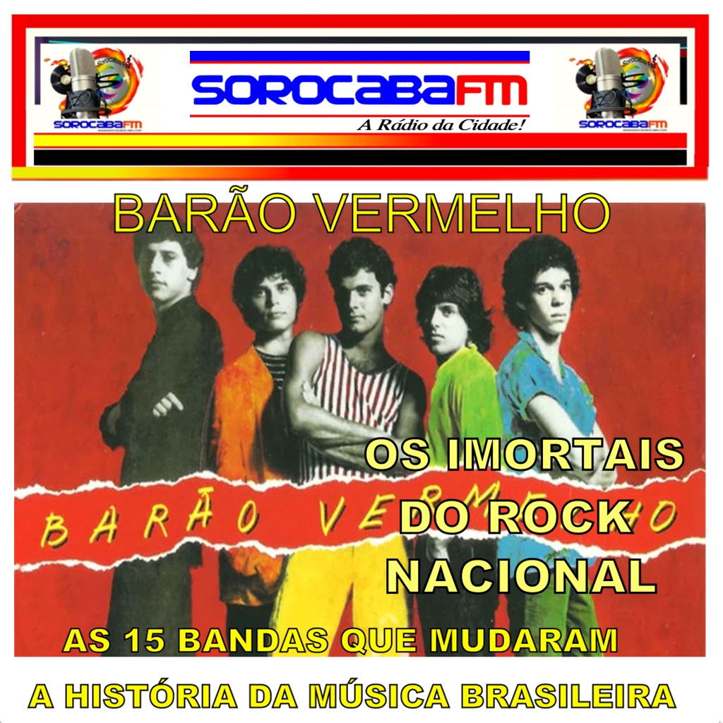 BARÃO VERMELHO - OS 15 IMORTAIS DO ROCK NACIONAL - PARTE 6/15