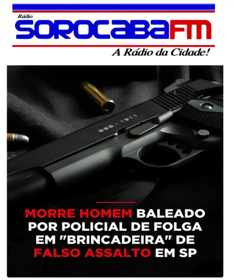 MORRE HOMEM BALEADO POR POLICIAL DE FOLGA EM "BRINCADEIRA" DE FALSO ASSALTO EM SP
