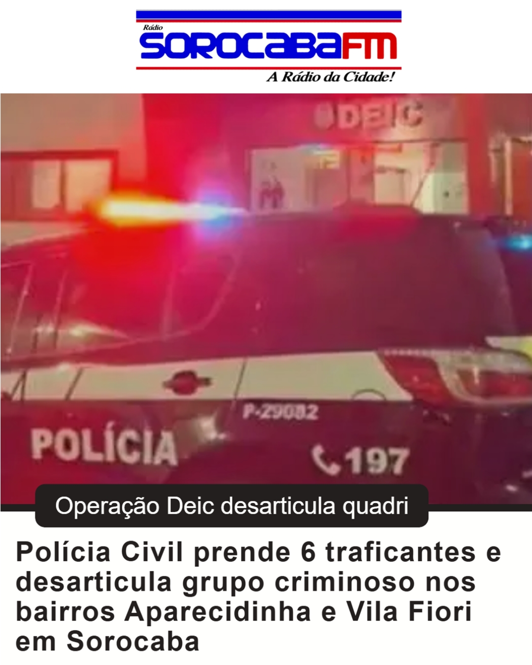 Polícia Civil prende 6 traficantes e desarticula grupo criminoso em Sorocaba