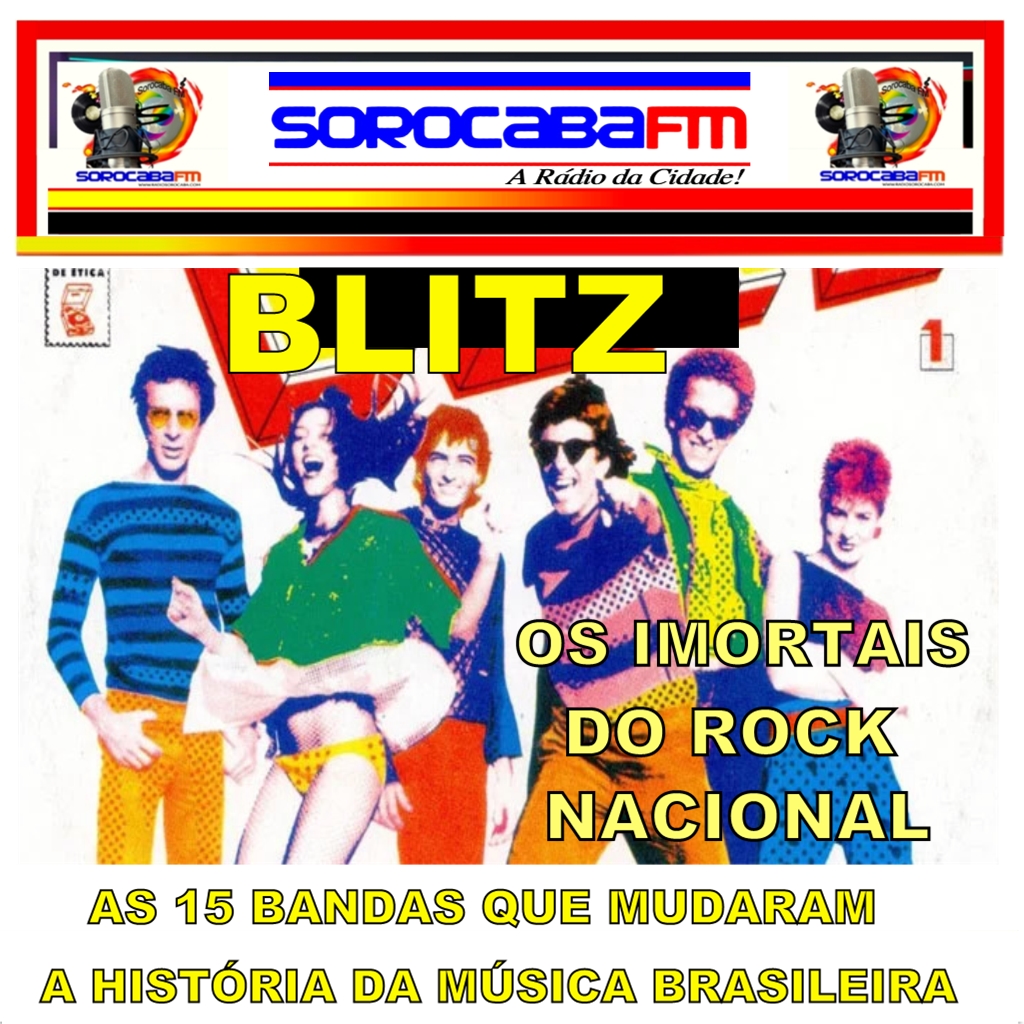 BLITZ - OS 15 IMORTAIS DO ROCK NACIONAL - PARTE 5/15