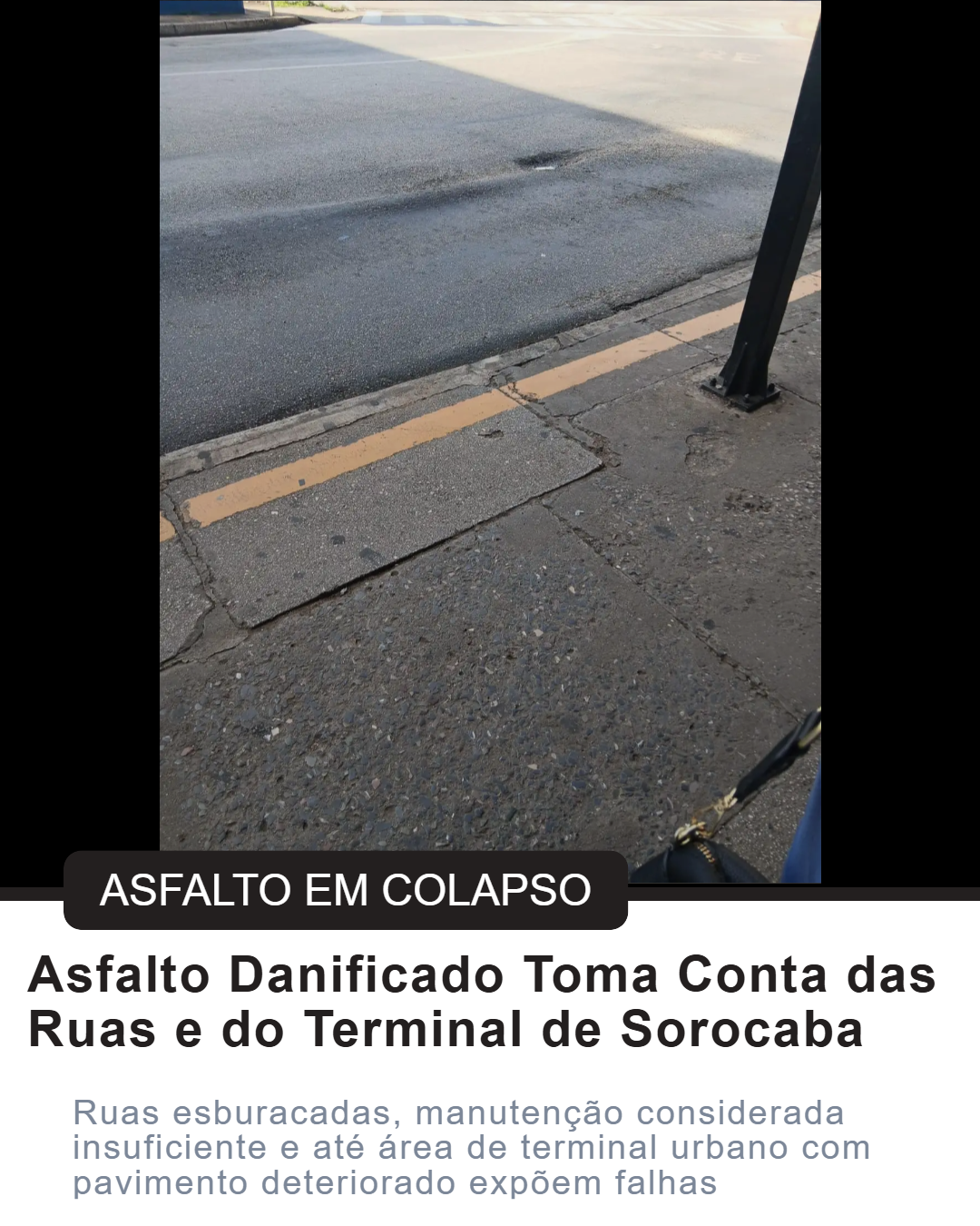 Asfalto Danificado Toma Conta das Ruas e do Terminal de Sorocaba