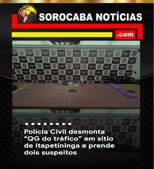 Polícia Civil desmonta “QG do tráfico” em sítio de Itapetininga e prende dois suspeitos