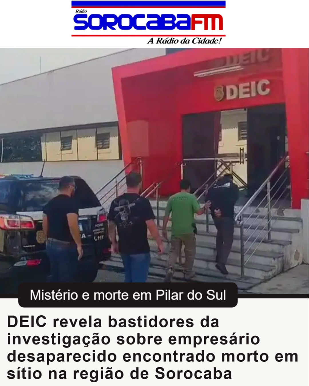 DEIC revela bastidores da investigação sobre empresário desaparecido encontrado morto em sítio na região de Sorocaba