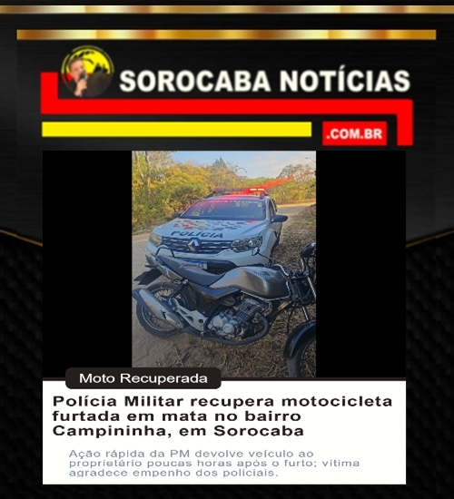 Polícia Militar recupera motocicleta furtada em mata no bairro Campininha, em Sorocaba